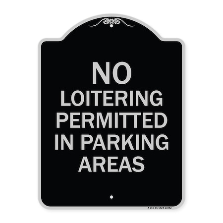 No Loitering Permitted In Parking Areas Heavy-Gauge Aluminum Architectural Sign